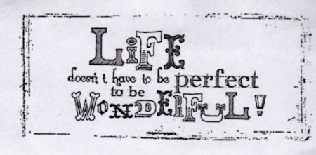 Life Doesnt Have To Be Perfect m